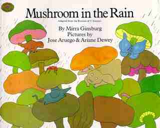 Mushroom in the Rain by Mirra Ginsburg