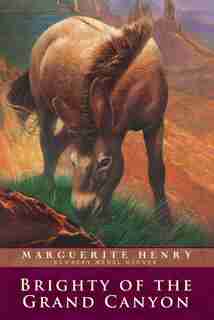 Brighty of the Grand Canyon: Of The Grand Canyon by Marguerite Henry