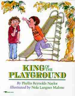 King Of The Playground by Phyllis Reynolds Naylor