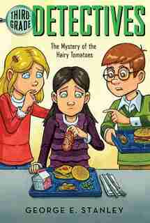 The Mystery of the Hairy Tomatoes by George E. Stanley