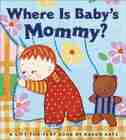 Where is Baby's Mommy?: A Karen Katz Lift-the-Flap Book by Karen Katz
