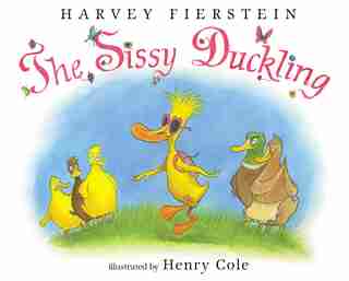 The Sissy Duckling by Harvey Fierstein