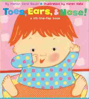 Toes, Ears, & Nose!: A Lift-the-Flap Book by Marion Dane Bauer