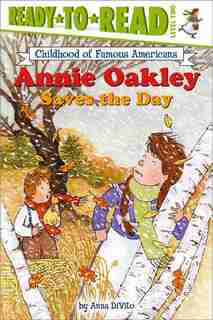 Annie Oakley Saves The Day by Anna Divito