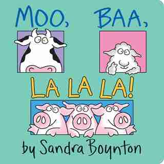 Moo, Baa, La La La!: Lap Edition by Sandra Boynton
