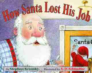 How Santa Lost His Job by Stephen Krensky