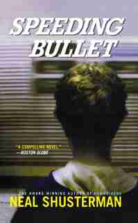Speeding Bullet by Neal Shusterman