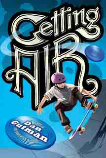 Getting Air by Dan Gutman