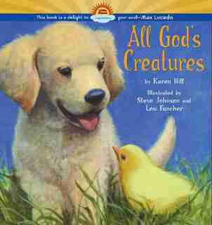 All God's Creatures by karen Hill