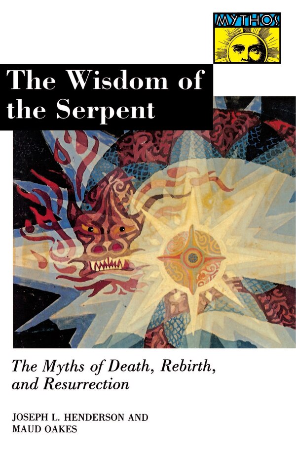 The Wisdom of the Serpent by Joseph Lewis Henderson Paperback | Indigo Chapters