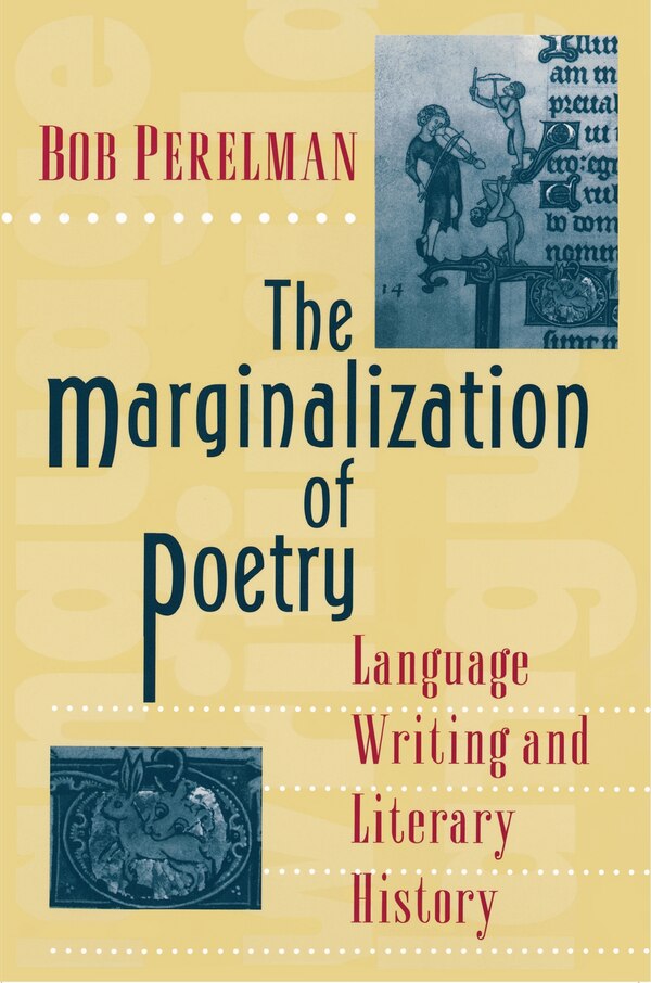 The Marginalization of Poetry by Bob Perelman Paperback | Indigo Chapters