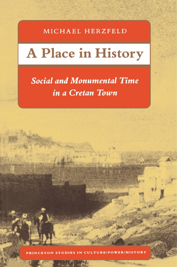 A Place in History by Michael Herzfeld Paperback | Indigo Chapters
