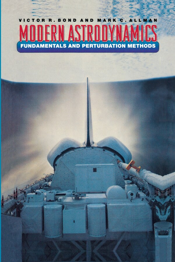 Modern Astrodynamics by Victor R. Bond Hardcover | Indigo Chapters