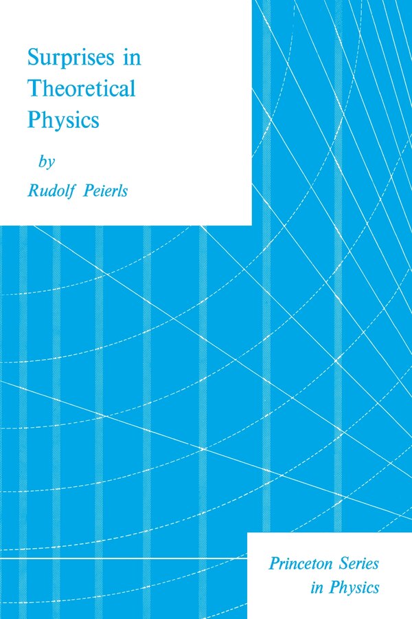 Surprises in Theoretical Physics by Rudolf Peierls Paperback | Indigo Chapters