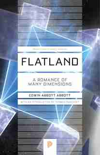 Flatland: A Romance of Many Dimensions by Edwin Abbott Abbott