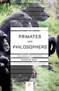 Primates and Philosophers: How Morality Evolved de Frans De Waal