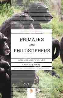 Primates and Philosophers: How Morality Evolved de Frans De Waal