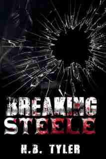 Breaking Steele by H B Tyler