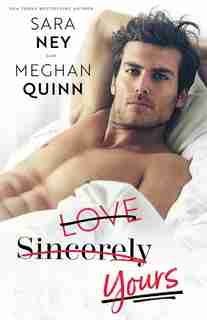 Love Sincerely Yours by Meghan Quinn