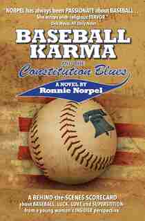 Baseball Karma and The Constitution Blues by Ronnie Norpel