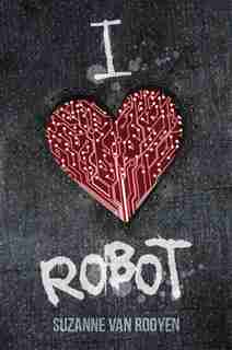 I Heart Robot by Suzanne Van Rooyen