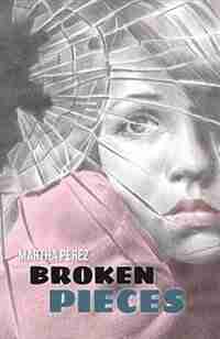 Broken Pieces by Martha Perez