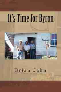 It's Time for Byron by Brian Jahn