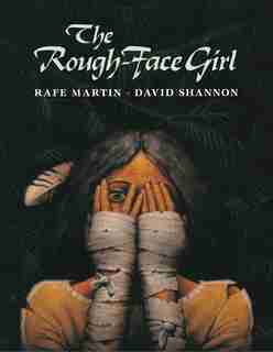 The Rough-face Girl by Rafe Martin