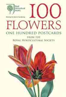 100 Flowers From The Rhs: 100 Postcards In A Box by Royal Horticultural Society