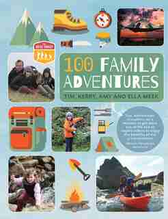 100 Family Adventures by Tim Meek