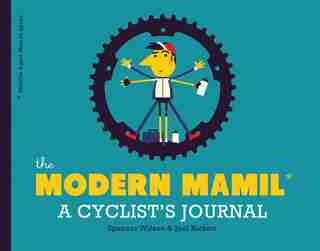 The Modern Mamil (middle-aged Man In Lycra): A Cyclist's Journal by Joel Rickett