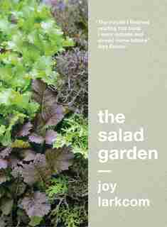 The Salad Garden by Joy Larkcom