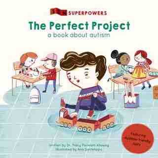 The Perfect Project: A Book About Autism by Tracy Packiam Alloway