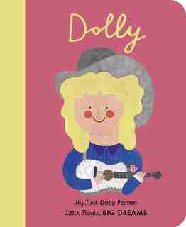Dolly Parton: My First Dolly Parton by Maria Isabel Sanchez Vegara