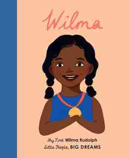 Wilma Rudolph: My First Wilma Rudolph by Maria Isabel Sanchez Vegara