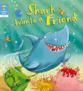 Shark Wants A Friend (level 3) by Qeb Publishing