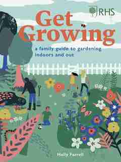 Rhs Get Growing by Holly Farrell