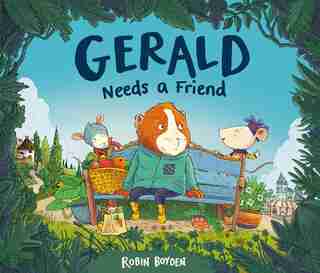 Gerald Needs A Friend by Robin Boyden