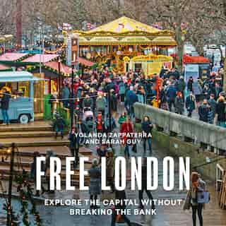Free London: Explore The Capitol Without Breaking The Bank by Yolanda Zappaterra