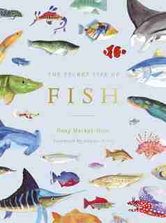 The Secret Life Of Fish: The Astonishing Truth About Our Aquatic Cousins by Doug Mackay-hope