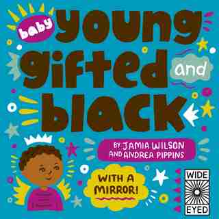 Baby Young, Gifted, And Black: With A Mirror! by Jamia Wilson