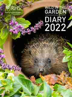 Royal Horticultural Society Wild In The Garden Diary 2022 by Royal Horticultural Society