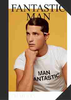 Fantastic Man: Men Of Great Style And Substance by Jop Van Bennekom