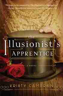 The Illusionist's Apprentice by Kristy Cambron