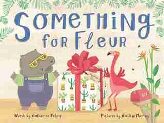 Something For Fleur by Catherine Pelosi