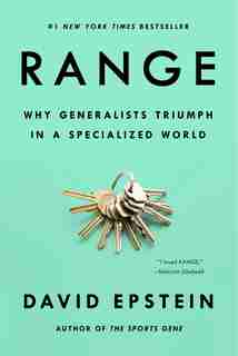 Range: Why Generalists Triumph In A Specialized World by David Epstein