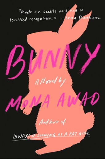 Bunny, Book by Mona Awad (Hardcover) | www.chapters.indigo.ca