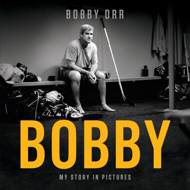 Bobby: My Story In Pictures, Book by Bobby Orr (Hardcover) | www