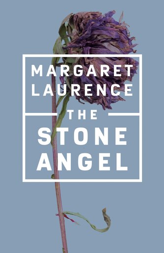 literary analysis of the book the stone angel by margaret laurence literary analysis of the book the stone angel by margaret laurence