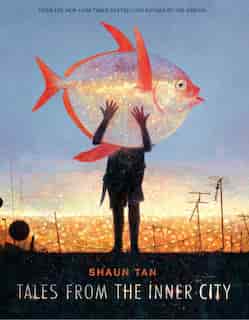 Tales From The Inner City by Shaun Tan